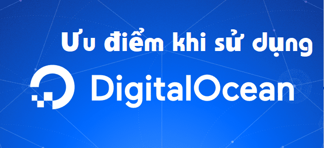 Có Nên Sử Dụng Dịch Vụ VPS DigitalOcean Không?