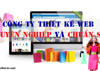 Công Ty Thiết Kế Web Chuyên Nghiệp Và Chuẩn SEO