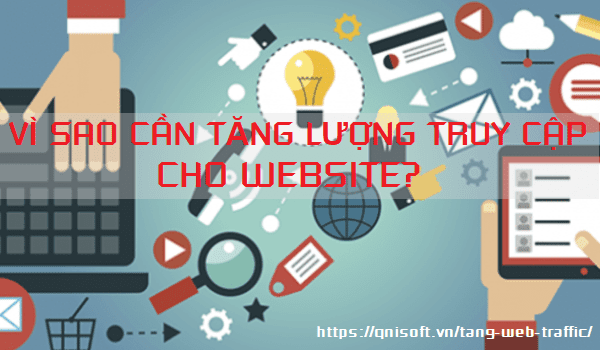 Vì Sao Cần Tăng Lượng Truy Cập Cho Website?