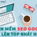 Phần Mềm SEO Google Nhanh Lên Top Nhất Hiện Nay