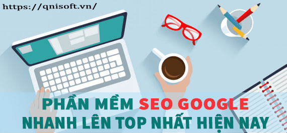 Phần Mềm SEO Google Nhanh Lên Top Nhất Hiện Nay