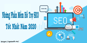 Những Phần Mềm Hỗ Trợ SEO Tốt Nhất Năm 2020