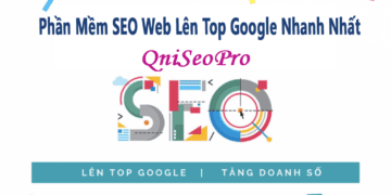 Phần Mềm SEO Web Lên Top Google Nhanh Nhất Bạn Nên Có