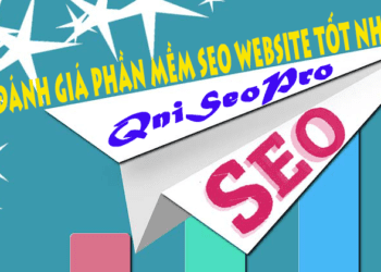 Đánh Giá Phần Mềm SEO Website Tốt Nhất QniSeoPro