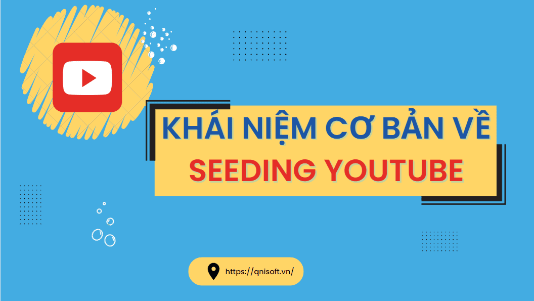 khái niệm seeding youtube