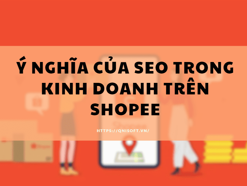 Tool SEO Shopee - ý nghĩa của seo