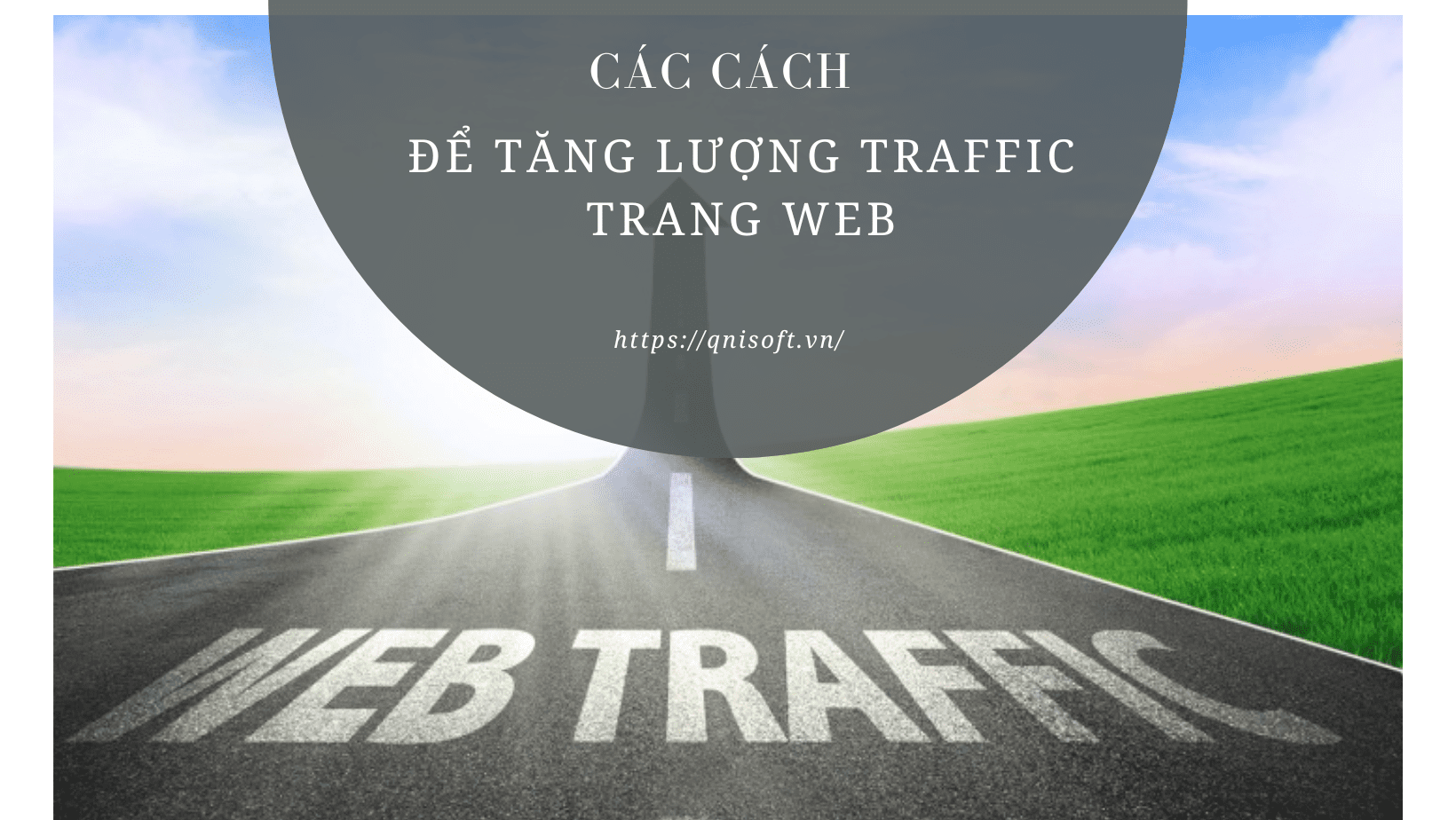 Các cách để tăng lượng traffic website - Dịch vụ traffic