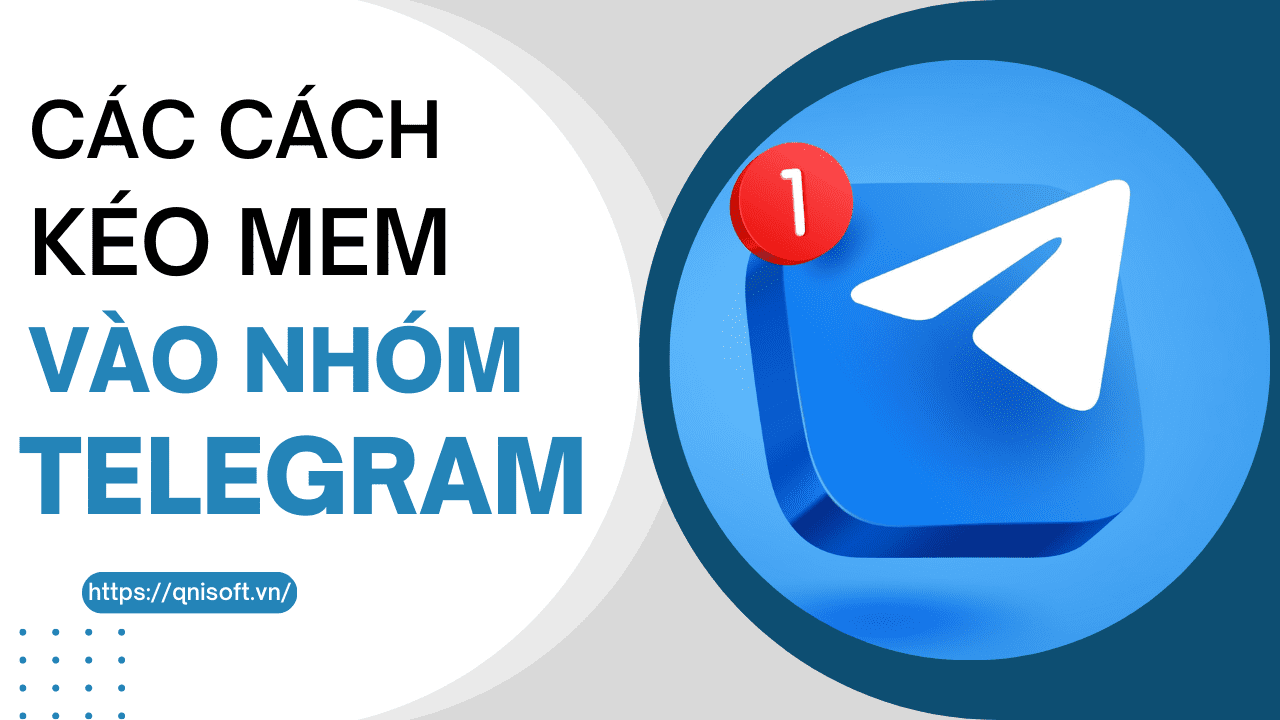 Các cách kéo mem vào nhóm Telegram