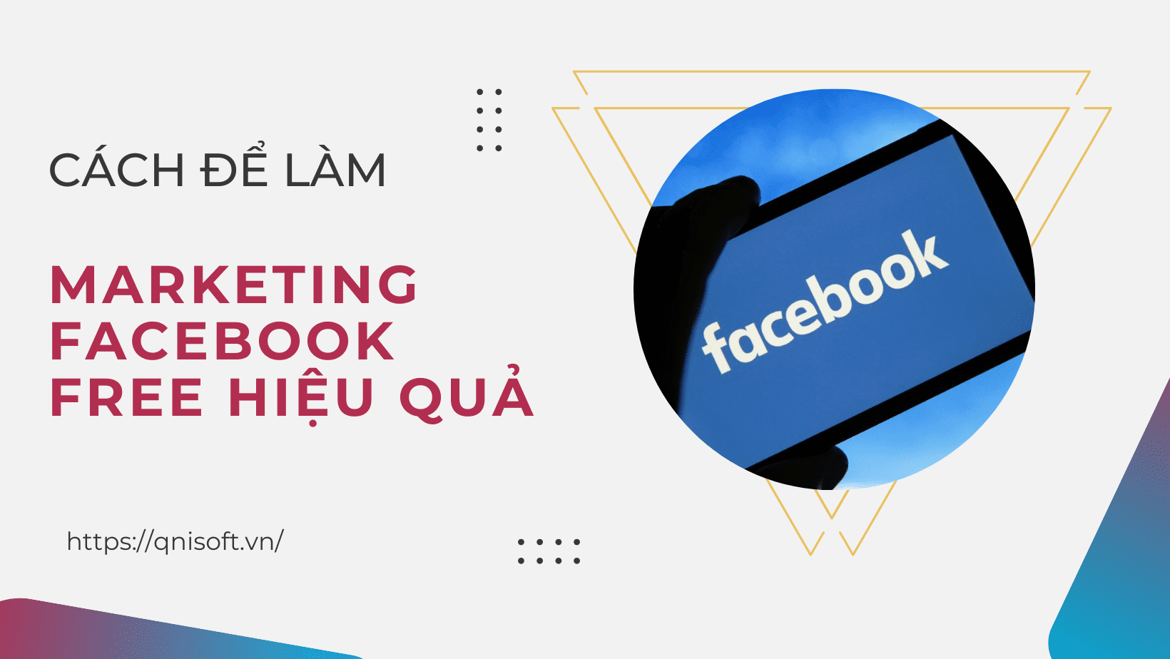 Các cách để làm Marketing Facebook free hiệu quả