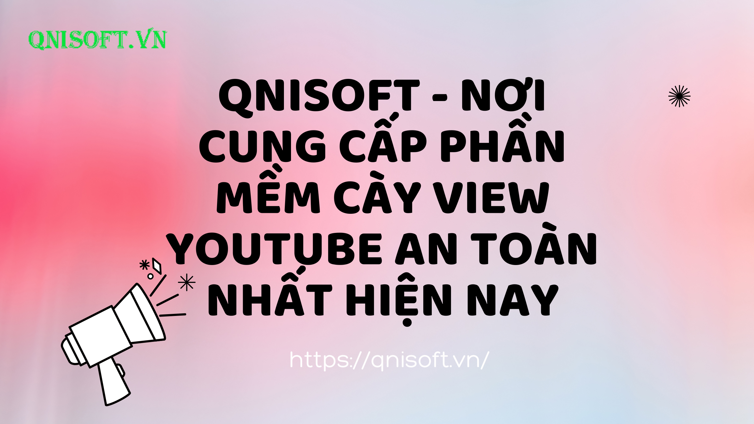 Qnisoft - Nơi cung cấp phần mềm cày view Youtube an toàn