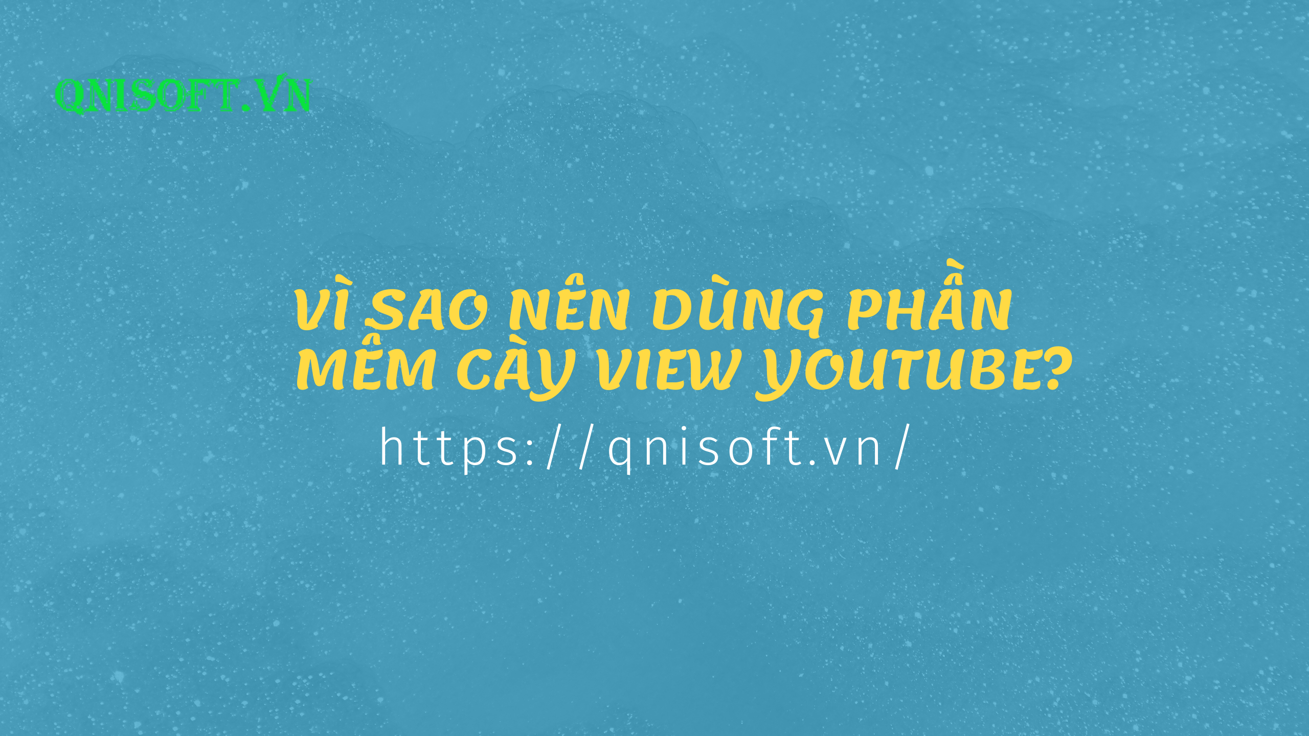 Vì sao nên dùng phần mềm cày view Youtube