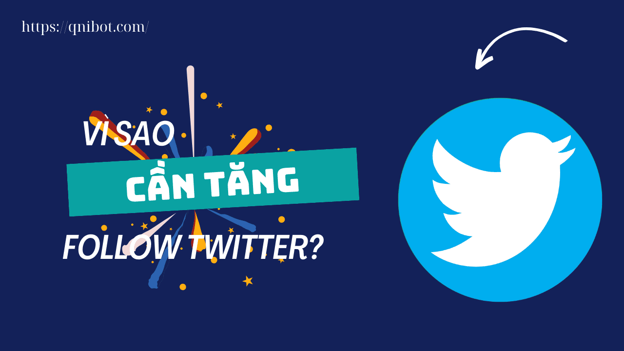 Vì sao cần tăng follow Twitter - Tool auto follow Twitter