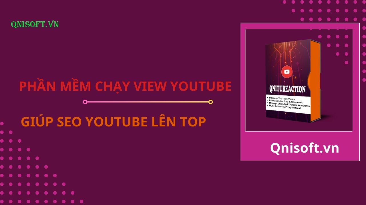 Phần mềm chạy view Youtube