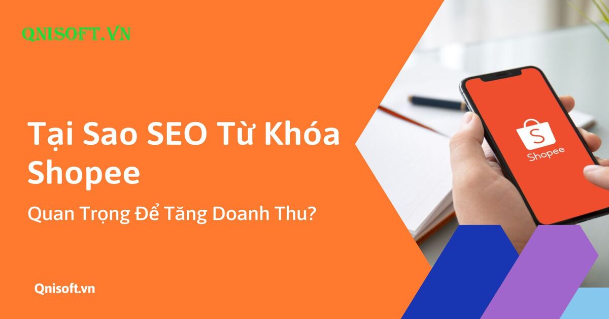 Tại sao SEO từ khóa Shopee lại quan trọng để tăng doanh thu?