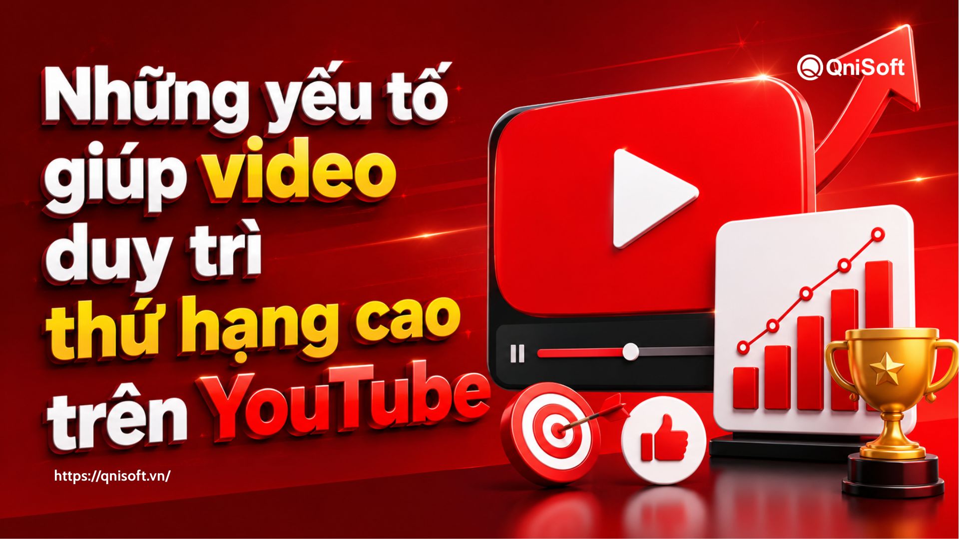 Những yếu tố giúp duy trì thứ hạng cao trên YouTube